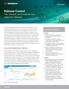 DATASHEET  Release Control Plan, Schedule, and Coordinate Your Application Releases