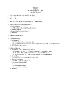 AGENDA OF THE BOARD OF DIRECTORS AUGUST 21, CALL TO ORDER - OPENING STATEMENT 2. ROLL CALL