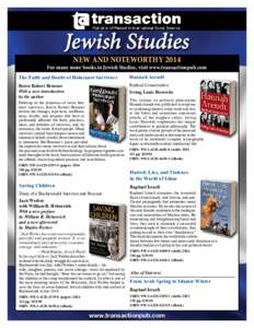 Jewish Studies NEW AND NOTEWORTHY 2014 For many more books in Jewish Studies, visit www.transactionpub.com The Faith and Doubt of Holocaust Survivors