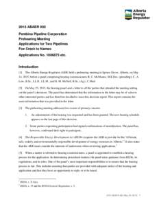 2015 ABAER 002 Pembina Pipeline Corporation Prehearing Meeting Applications for Two Pipelines Fox Creek to Namao Applications Noetc.