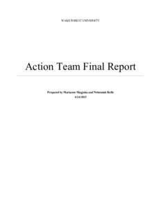 WAKE FOREST UNIVERSITY  Action Team Final Report Prepared by Marianne Magjuka and Nehemiah Rolle