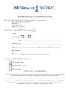 Perrysburg Messenger Journal Subscription Form Please fill out the form below, print it, and mail with check or money order to: Perrysburg Messenger Journal PO BoxE. Second St. Perrysburg, OH 43552.