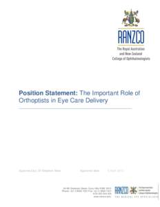 Position Statement: The Important Role of Orthoptists in Eye Care Delivery _______________________________________________________________________________ Approved by: Dr Stephen Best