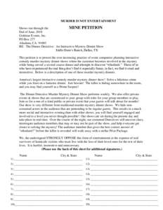MURDER IS NOT ENTERTAINMENT  MINE PETITION Shows run through the End of June, 2018 Goldstar Events, Inc.