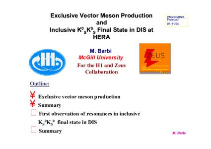 Exclusive Vector Meson Production and Inclusive K0SK0S Final State in DIS at HERA  Photon2003,