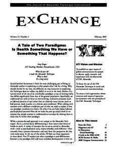 The Journal of Alexander Technique International  E XC HANGE Volume 15, Number 1  February 2007