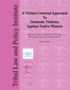 Tribal Law and Policy Institute  A Victim-Centered Approach To Domestic Violence Against Native Women