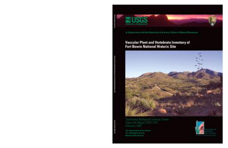 Powell, Schmidt, Halvorson  In Cooperation with the University of Arizona, School of Natural Resources Vascular Plant and Vertebrate Inventory of Fort Bowie National Historic Site