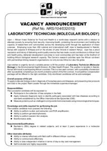 VACANCY ANNOUNCEMENT  (Ref No. NRSLABORATORY TECHNICIAN (MOLECULAR BIOLOGY) icipe — African Insect Science for Food and Health is a world-class research centre with a mission to alleviate poverty by ensuri