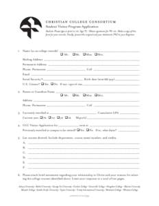 Student Visitor Program Application Student: Please type or print in ink. Sign #7. Obtain signatures for #8–10. Make a copy of this form for your records. Finally, present the original and your statements (#6) to your 