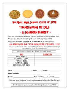 Holmdel High School Class of 2018 THANKSGIVING PIE SALE - by DEARBORN MARKET Place your order today for a delicious Dearborn Market pie for $20 (Berry Blast - $25). All proceeds will benefit Holmdel High School’s Gradu