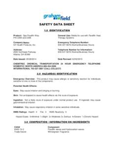 SAFETY DATA SHEET 1.0 IDENTIFICATION Product: Spa Paraffin Wax, P/N 2294 andGeneral Use: Media for use with Paraffin Heat