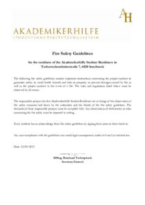 Fire Safety Guidelines for the residents of the Akademikerhilfe Student Residence in Tschurtschenthalerstraße 7, 6020 Innsbruck The following fire safety guidelines contain important instructions concerning the proper c