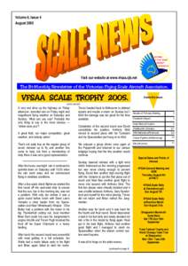 Volume 6, Issue 4 August 2005 Visit our website at www.vfsaa.cjb.net  The Bi-Monthly Newsletter of the Victorian Flying Scale Aircraft Association.