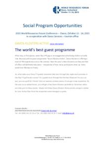 Social Program Opportunities 2015 World Resources Forum Conference – Davos, October, 2015 in co-operation with Davos Services – tourism office DAVOS KLOSTERS ACTIVE (more information)