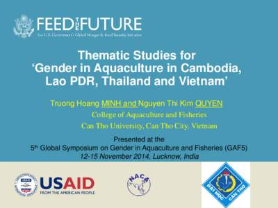Thematic Studies for ‘Gender in Aquaculture in Cambodia, Lao PDR, Thailand and Vietnam’ Truong Hoang MINH and Nguyen Thi Kim QUYEN College of Aquaculture and Fisheries Can Tho University, Can Tho City, Vietnam