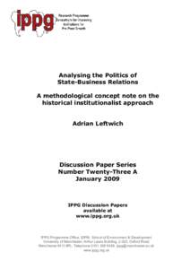 Analysing the Politics of State-Business Relations A methodological concept note on the historical institutionalist approach Adrian Leftwich