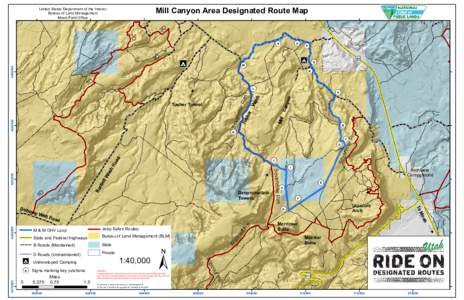 Mill Canyon Area Designated Route Map  United States Department of the Interior Bureau of Land Management Moab Field Office