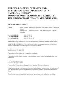 HEROES, LEADERS, PATRIOTS, AND STATESMEN: SOME INDIAN NAMES IN AMERICAN HISTORY INDIAN HEROES, LEADERS AND PATRIOTS— 1898 INDIAN CONGRESS—OMAHA, NEBRASKA SOCIAL STUDIES, GRADES 4 -6