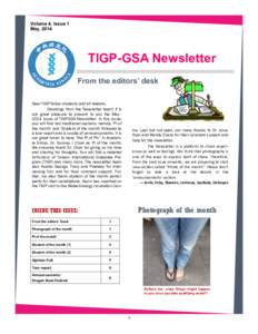 Volume 4, Issue 1 May, 2014 TIGP-GSA Newsletter From the editors’ desk Dear TIGP fellow students and all readers,