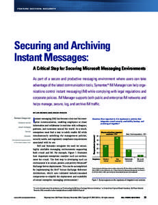 FEATURE SECTION: SECURITY  Securing and Archiving Instant Messages: A Critical Step for Securing Microsoft Messaging Environments As part of a secure and productive messaging environment where users can take
