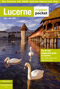 Maps Restaurants Cafés Nightlife Sightseeing Shopping Events Hotels  Lucerne April - June[removed]The all-new