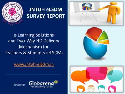 e-Learning Solutions and Two-Way HD Delivery Mechanism for Teachers & Students (eLSDM) www.jntuh-elsdm.in
