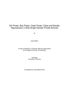 Girl Power, Boy Power, Class Power: Class and Gender Reproduction in Elite Single-Gender Private Schools by Jayne Baker