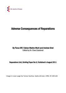 Adverse Consequences of Reparations  By Fiona Iliff, Fabien Maitre-Muhl and Andrew Sirel Edited by Dr. Clara Sandoval  Reparations Unit, Briefing Paper No.6, Published in August 2011
