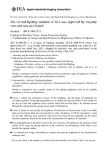 Japan Industrial Imaging Association For more information on this press release, please email Japan Industrial Imaging Association:  The revised lighting standard of JIIA was approved by majority vote, and w