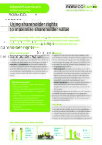 RobecoSAM Governance & Active Ownership For professional investors only Using shareholder rights to maximize shareholder value