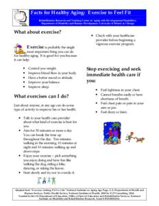 Facts for Healthy Aging: Exercise to Feel Fit Rehabilitation Research and Training Center on Aging with Developmental Disabilities, Department of Disability and Human Development, University of Illinois at Chicago What a