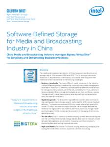 solution Brief Bigtera VirtualStor™ Converger Intel® Xeon® Processor and Intel® Solid State Drive Data Center Family Topic: Software Defined Storage