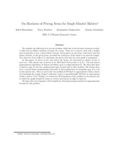 On Hardness of Pricing Items for Single-Minded Bidders∗ Rohit Khandekar Tracy Kimbrel  Konstantin Makarychev
