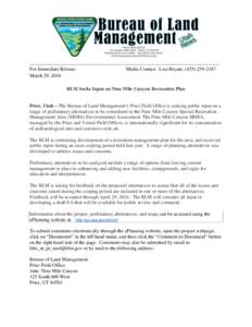 _____________________________________________________________________________ For Immediate Release Media Contact: Lisa Bryant, (March 29, 2016 BLM Seeks Input on Nine Mile Canyon Recreation Plan