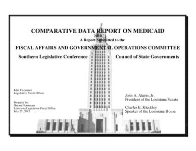 COMPARATIVE DATA REPORT ON MEDICAID 2010 A Report Submitted to the FISCAL AFFAIRS AND GOVERNMENTAL OPERATIONS COMMITTEE Southern Legislative Conference