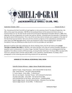 September-October, 2013  Volume 54, No. 5 The the Jacksonville Shell Club (JSC) will get together on the customary fourth Thursday of September, the 26th, at the usual time and place, 7:00 PM at the Southeast Branch of t