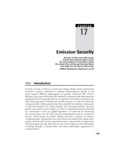 CHAPTER  17 Emission Security The hum of either army stilly sounds, That the fixed sentinels almost receive