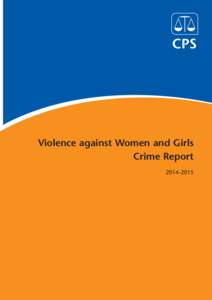 Violence against Women and Girls Crime Report Contents Foreword by the Director of Public Prosecutions