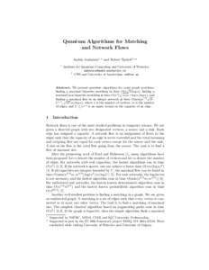 Quantum Algorithms for Matching and Network Flows 2,?? ˇ Andris Ambainis 1,? and Robert Spalek 1