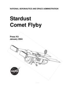 NATIONAL AERONAUTICS AND SPACE ADMINISTRATION  Stardust Comet Flyby Press Kit January 2004