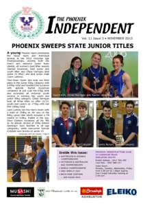 Vol. 11 Issue 3 • NOVEMBER[removed]PHOENIX SWEEPS STATE JUNIOR TITLES A young Phoenix team dominated the major team and individual awards at the 2013 Victorian Age