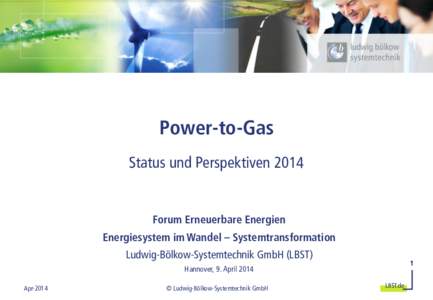 ludwig bölkow systemtechnik Power-to-Gas Status und Perspektiven 2014