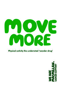Physical activity the underrated ‘wonder drug’  Contents Foreword	  2