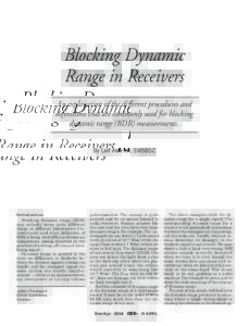 Blocking Dynamic Range in Receivers An explanation of the different procedures and definitions that are commonly used for blocking dynamic range (BDR) measurements. By Leif Åsbrink, SM5BSZ