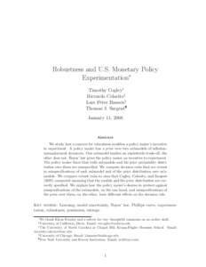 Robustness and U.S. Monetary Policy Experimentation∗ Timothy Cogley† Riccardo Colacito‡ Lars Peter Hansen§ Thomas J. Sargent¶