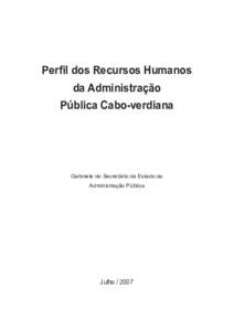 Perfil dos Recursos Humanos da Administração Pública Cabo-verdiana Gabinete do Secretário de Estado da Administração Pública