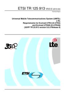 ETSI TRV9Technical Report Universal Mobile Telecommunications System (UMTS); LTE; Requirements for Evolved UTRA (E-UTRA)
