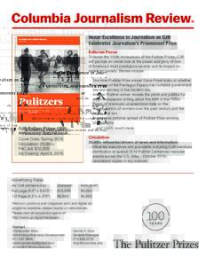 Honor Excellence in Journalism as CJR Celebrates Journalism’s Preeminent Prize Editorial Focus To honor the 100th Anniversary of the Pulitzer Prizes, CJR will provide an inside look at the power and glory of one of Ame