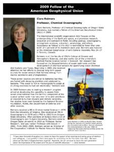 2009 Fellow of the American Geophysical Union Clare Reimers Professor, Chemical Oceanography Clare Reimers, Professor of Chemical Oceanography at Oregon State University, was named a Fellow of the American Geophysical Un